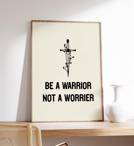 Be a Warrior Not a Worrier Inspirational Sword Motivational Quote Poster