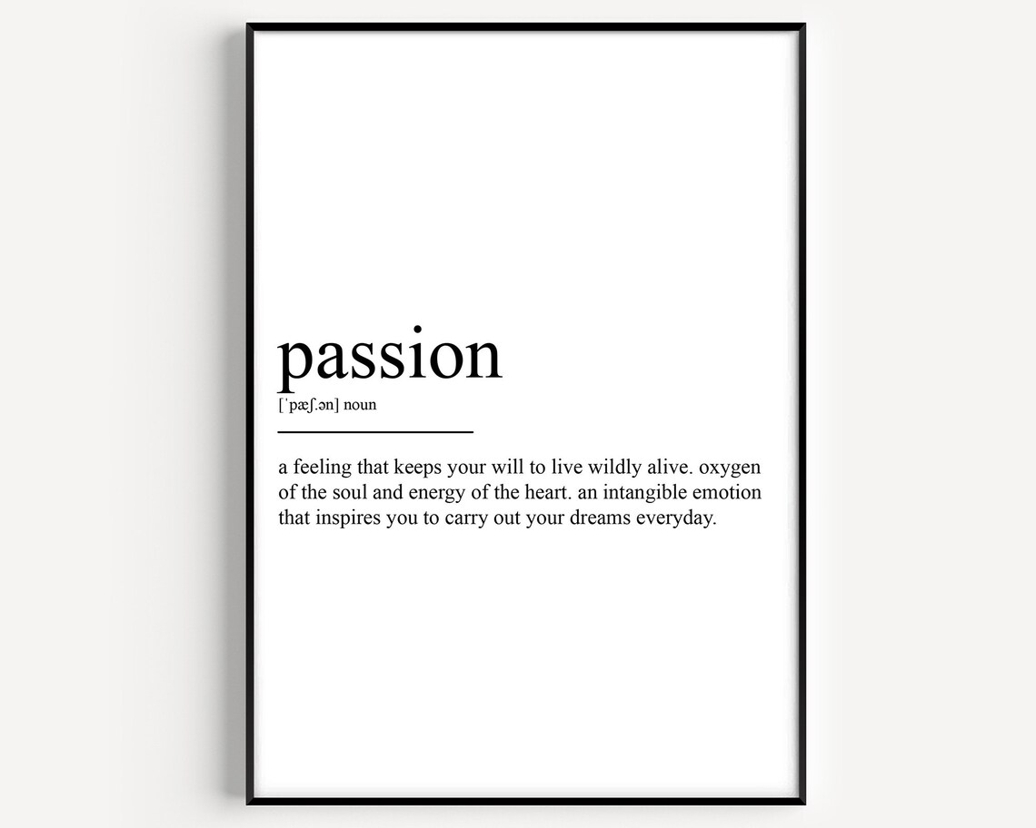 Passion Definition Art Print, Typography Quote