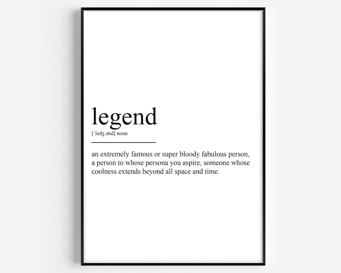 Legend Definition Art Print, Typography Quote