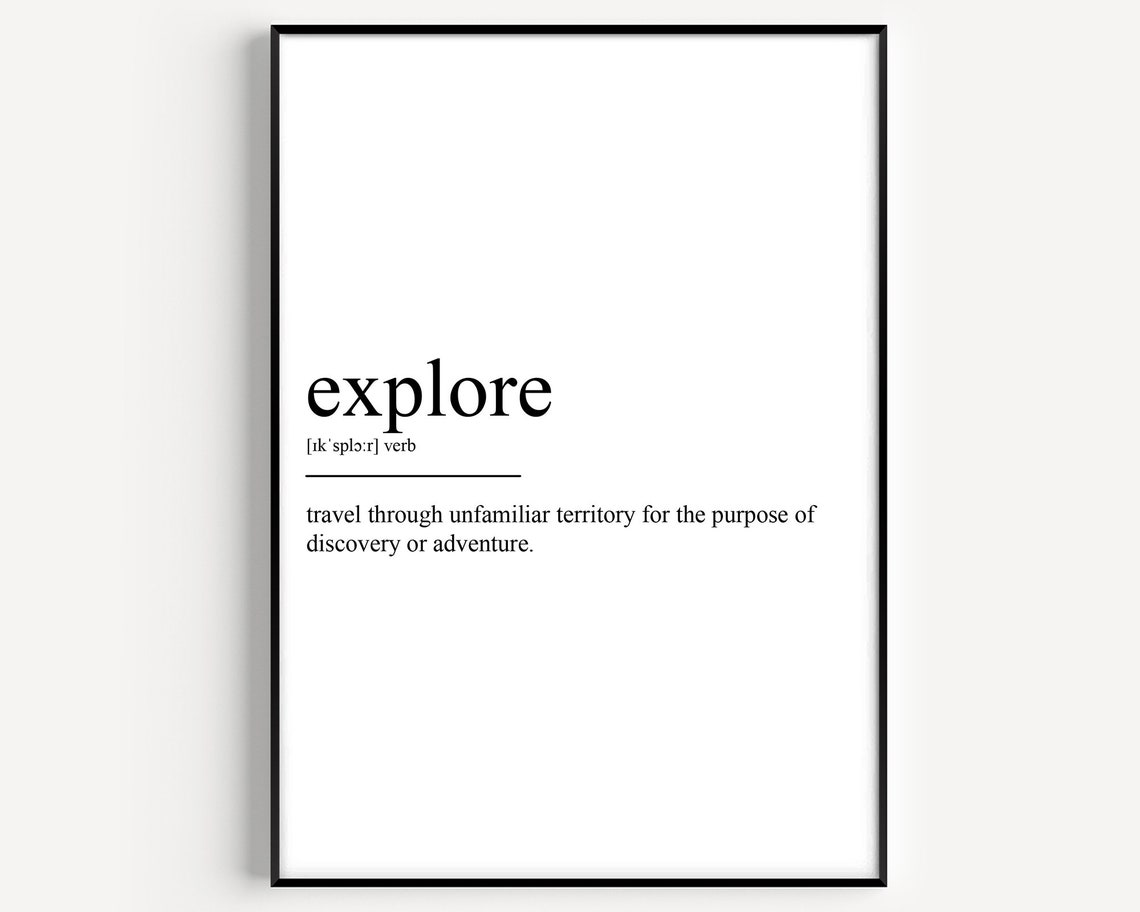 Explore Definition Art Print