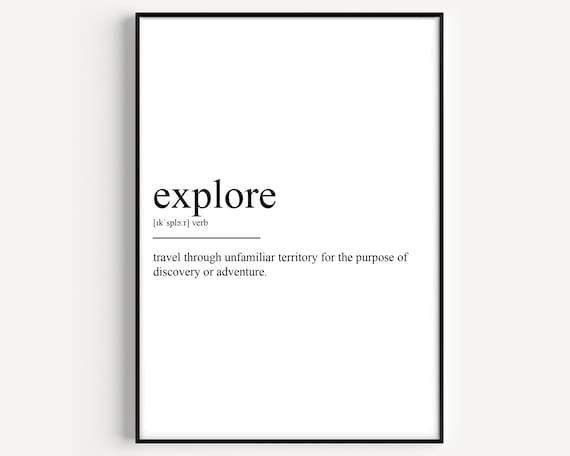 Explore Definition Art Print