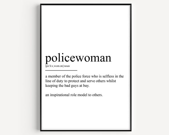 Policewoman Definition Art Print, Typography Quote