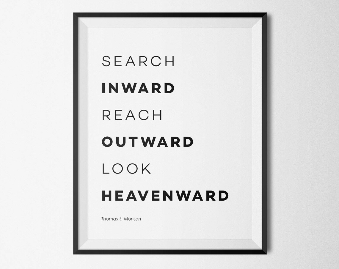Search Inward Reach Outward Look Heavenward Faith Quote Poster