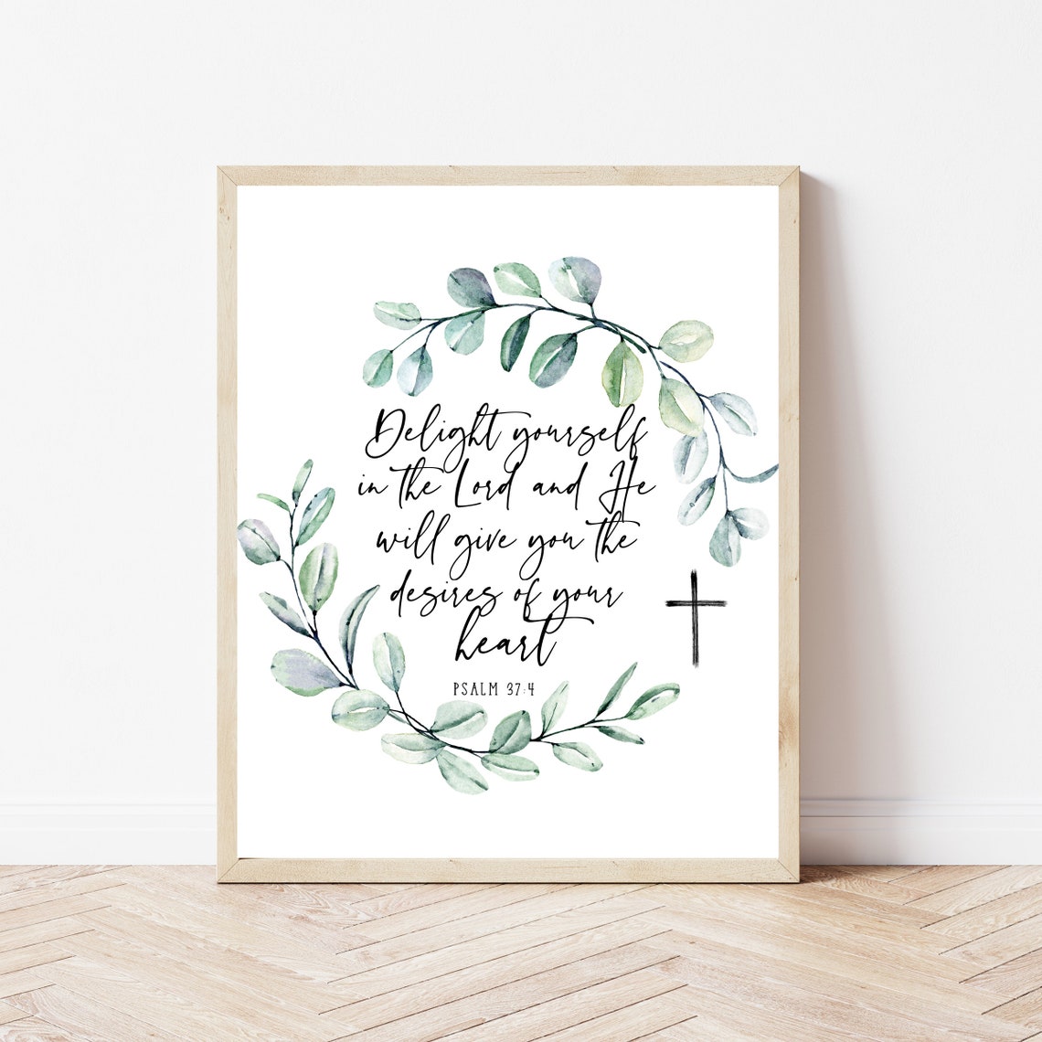 Delight Yourself in the Lord Psalm 37:4 Eucalyptus Cross Poster