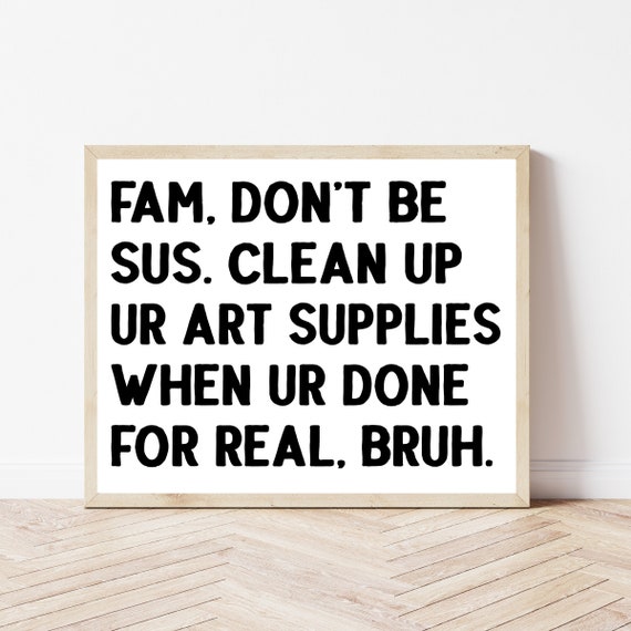 Art Classroom Poster High School Teacher Gift Funny Middle Wall Decor Class Rules Clean Up After Yourself Gen Z Slang Sign