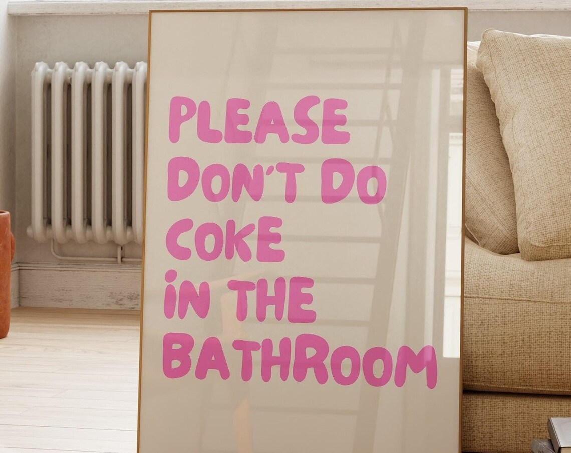 Please Dont Do Coke In Bathroom Funny Poster