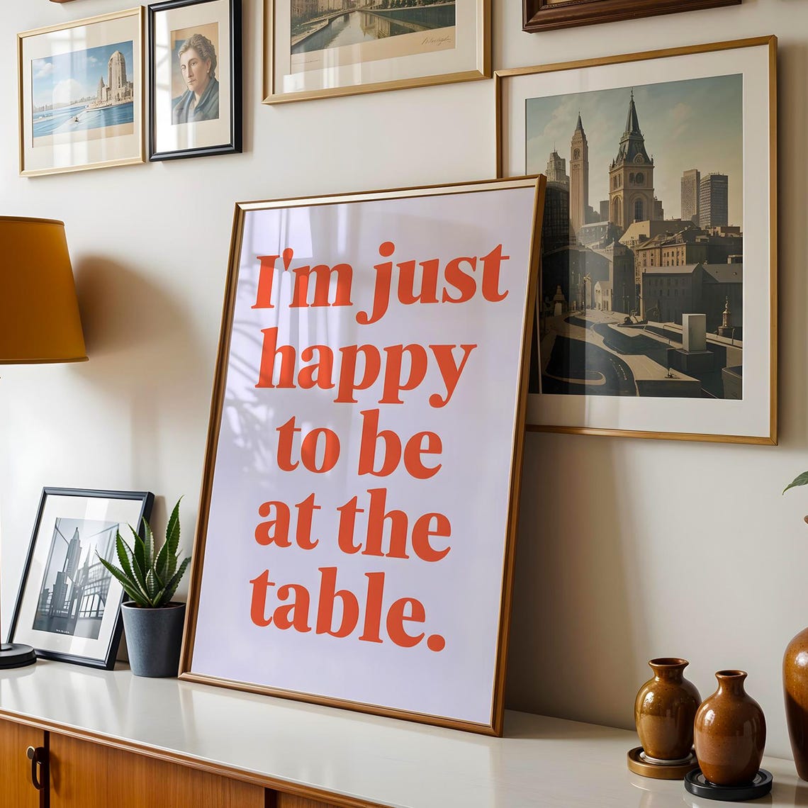Im Just Happy to Be at the Table Orange Quote Poster Kitchen Decor