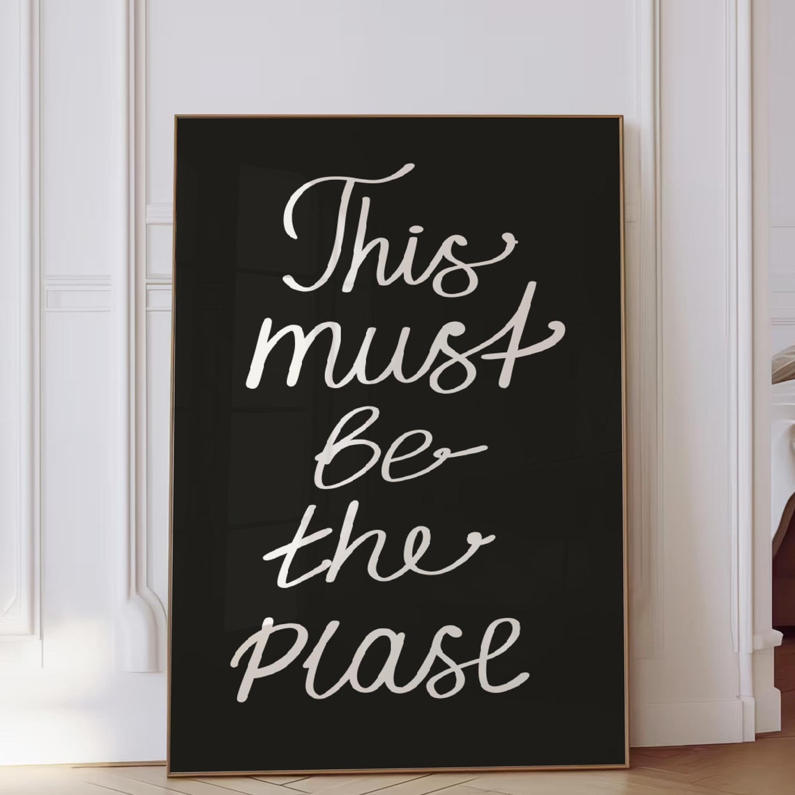 This Must Be the Place White Script on Black Minimalist Quote Poster