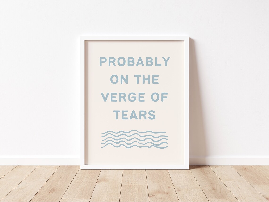 Probably On The Verge Of Tears Blue Wavy Funny Quote Wall Art - Image 2