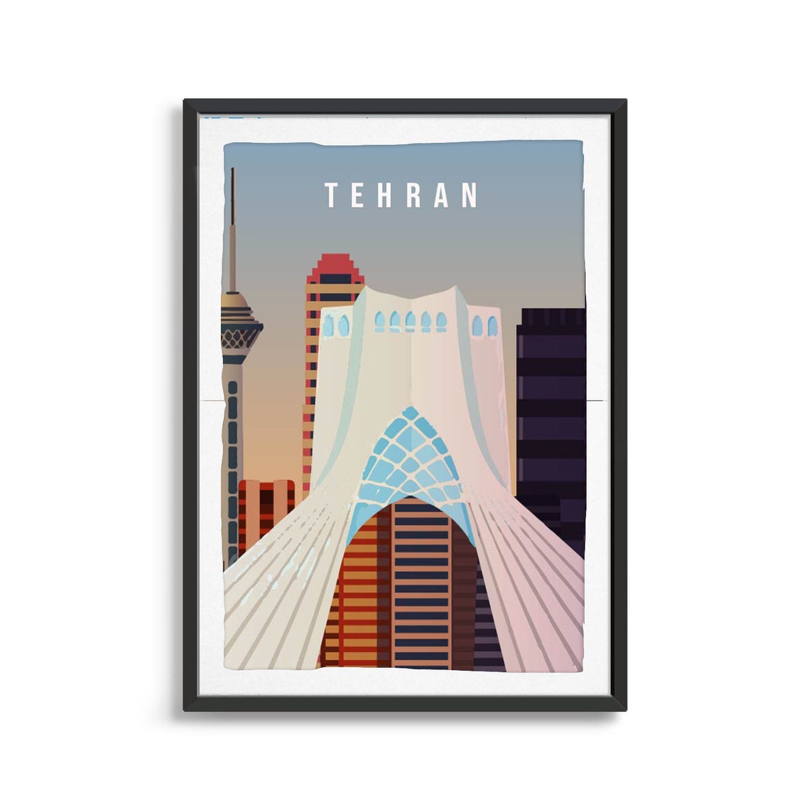 Tehran City Poster City Art City Wall Art City Print City Poster City Print Travel Gift Travel Illustration