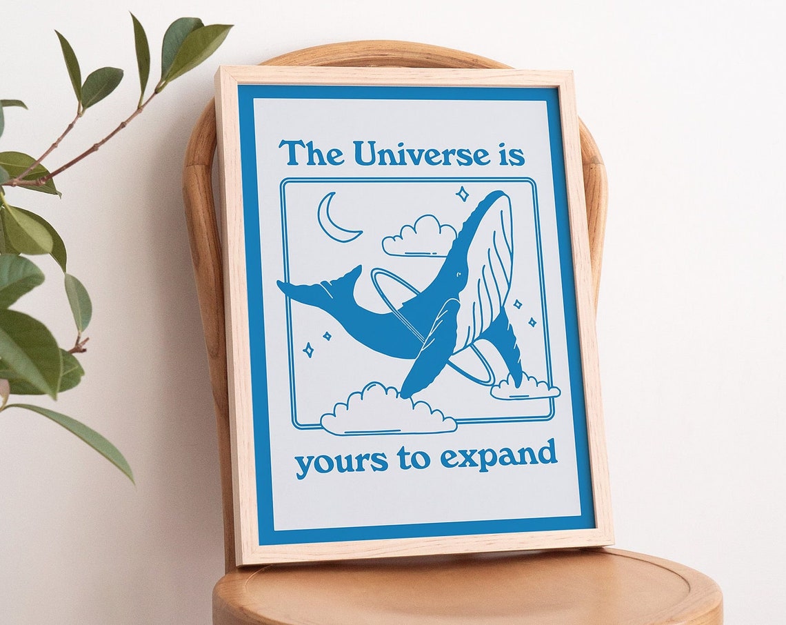 The Universe is Yours to Expand Whale Planet Blue Quote Poster