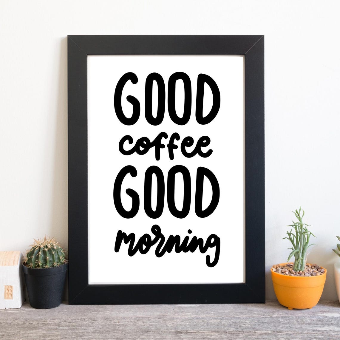 Good Coffee Good Morning Kitchen Typography Bold Black Lettering Print