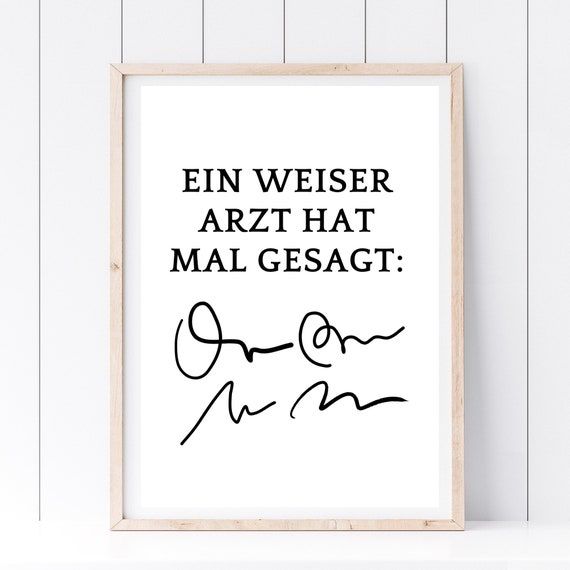 Art Print Din A4 Funny Saying A Wise Doctor Once Said Medicine Doctor Doctor Signature Gift Print Poster Without Frame