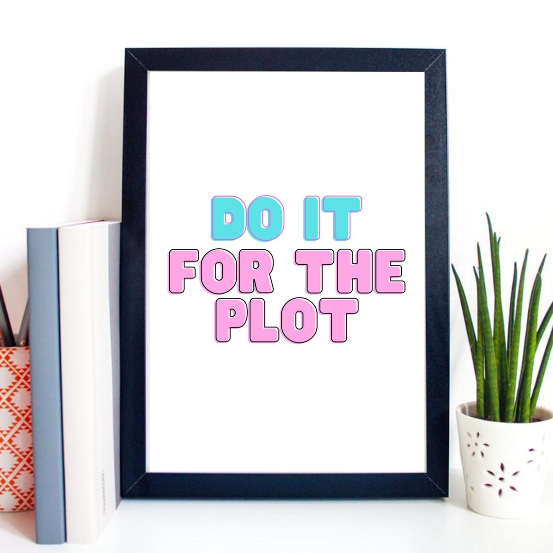 Do It For The Plot Pink Blue Bubble Letters Motivational Wall Poster - Image 2