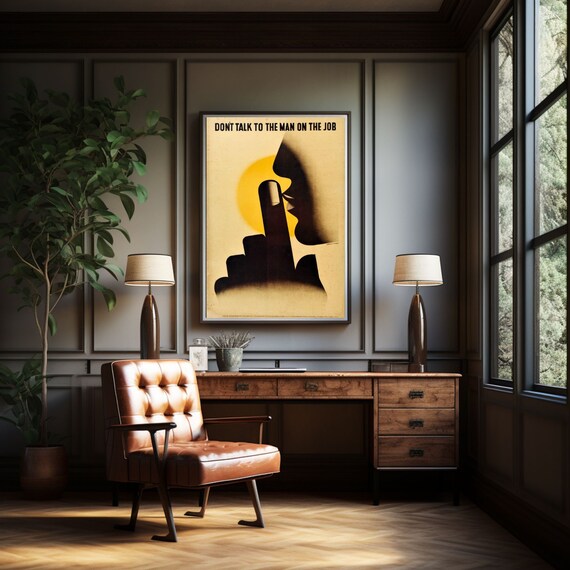 Dont Talk To The Man On The Job Office Poster Funny Wall Art Retro Art Print Propaganda Poster