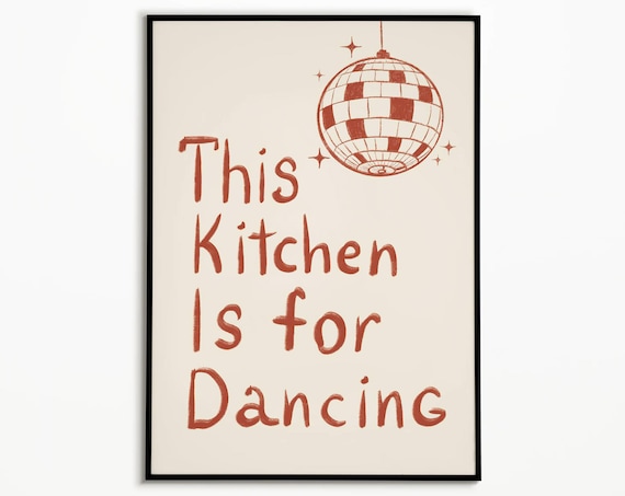 This Kitchen Is for Dancing Disco Ball Fun Kitchen Quote Poster