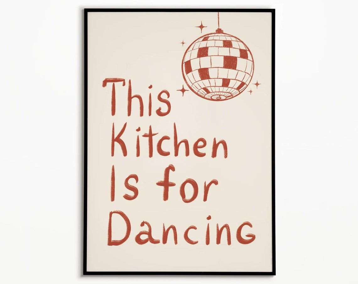 This Kitchen Is for Dancing Disco Ball Fun Kitchen Quote Poster