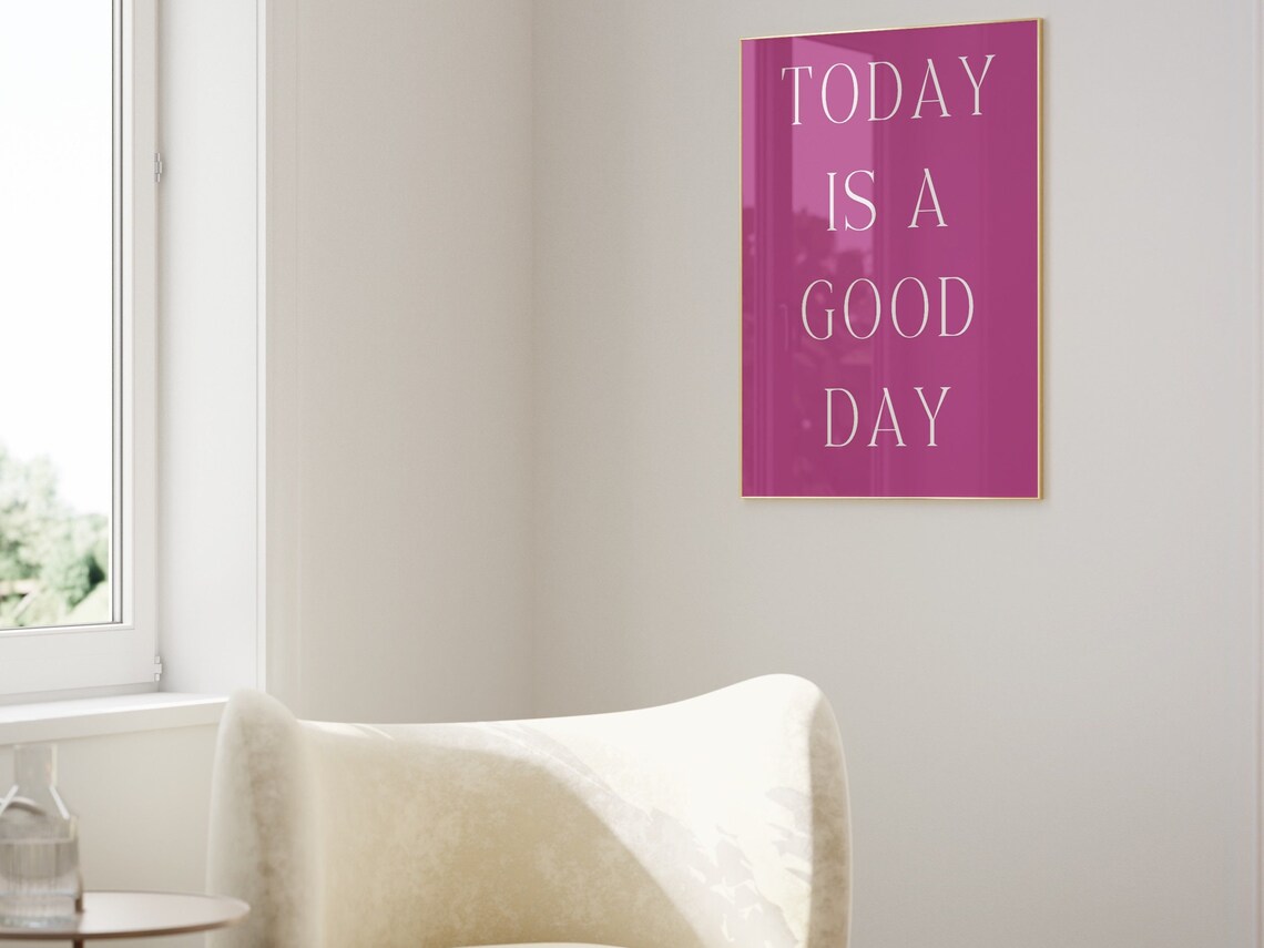Today Is a Good Day Pink Background Serif Inspirational Quote Poster - Image 2