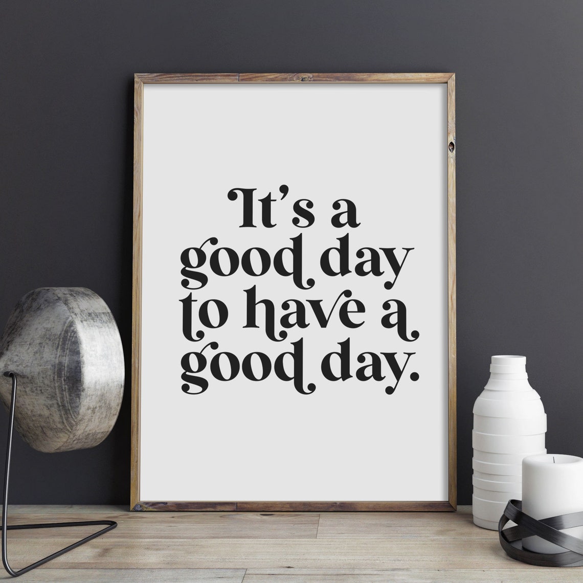 Its A Good Day To Have A Good Day Positive Mindset Quote Poster - Image 2