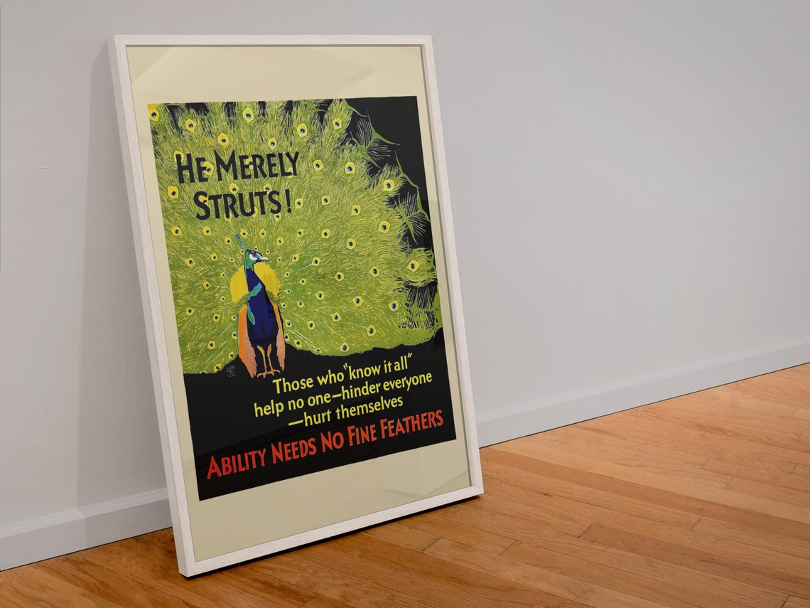 He Merely Struts Peacock Ability Needs No Fine Feathers Poster - Image 4