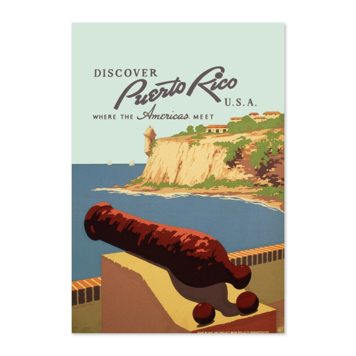 Discover Puerto Rico USA Vintage Travel Poster El Morro Cannon View