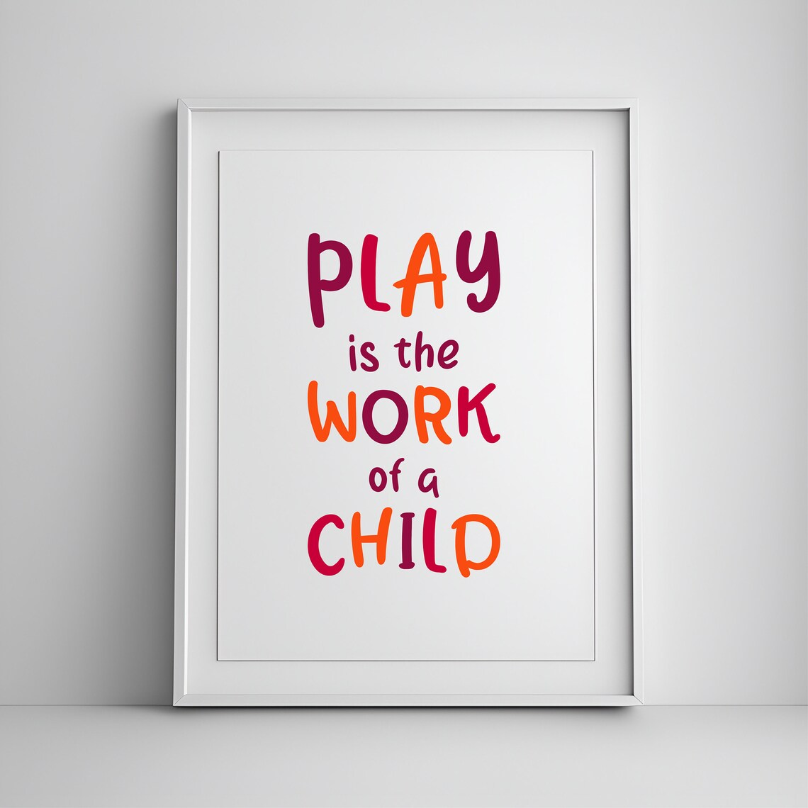 Play Is the Work of a Child Colorful Hand Letter Playroom Quote Poster