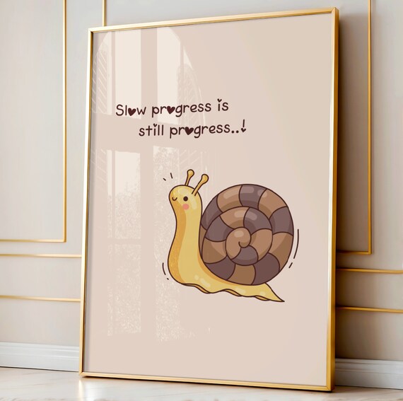 Slow Progress Is Still Progress Poster with Cute Cartoon Snail Art
