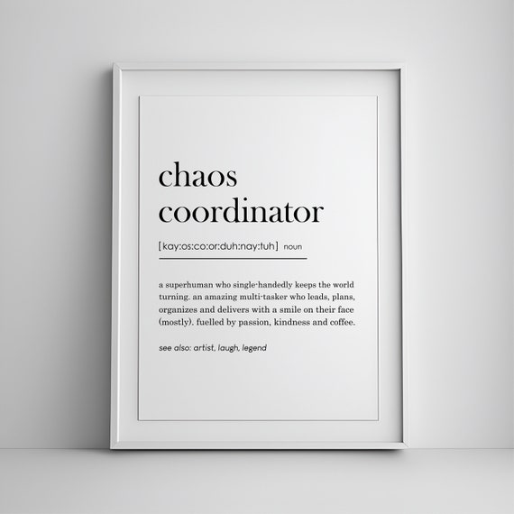 Chaos Coordinator Gift Definition Print Funny For Boss Wall Art