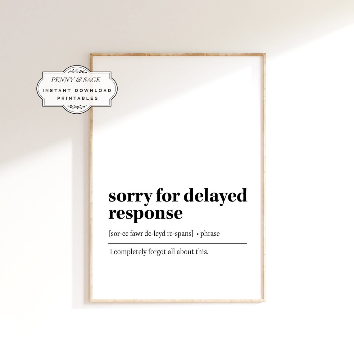 Sorry For Delayed Response Funny Office Dictionary Definition Poster