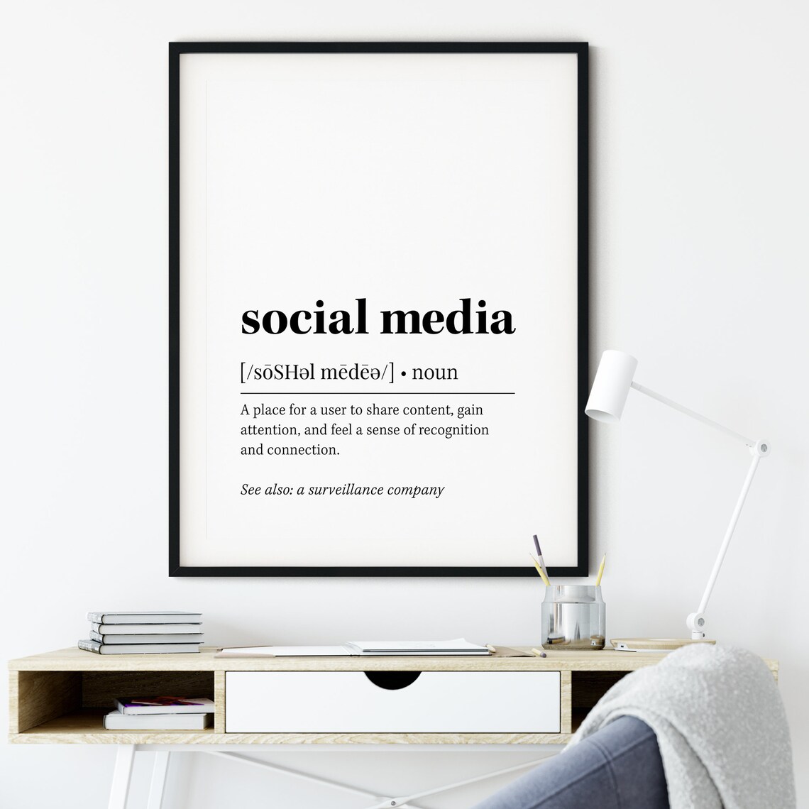 Social Media Quote Decor, Black and White Poster Print