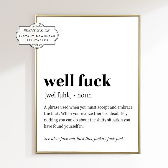 Well Fuck Definition Wall Art Funny Quote Dictionary Swear Word Wall Art Fck Instant Gift For Friend Ironic Print