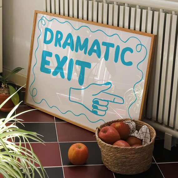 Dramatic Exit Light Blue Preppy Typography Hand Drawn Quote Art Poster