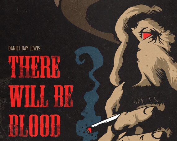 There Will Be Blood Film Art Daniel Day Lewis Portrait Movie Poster