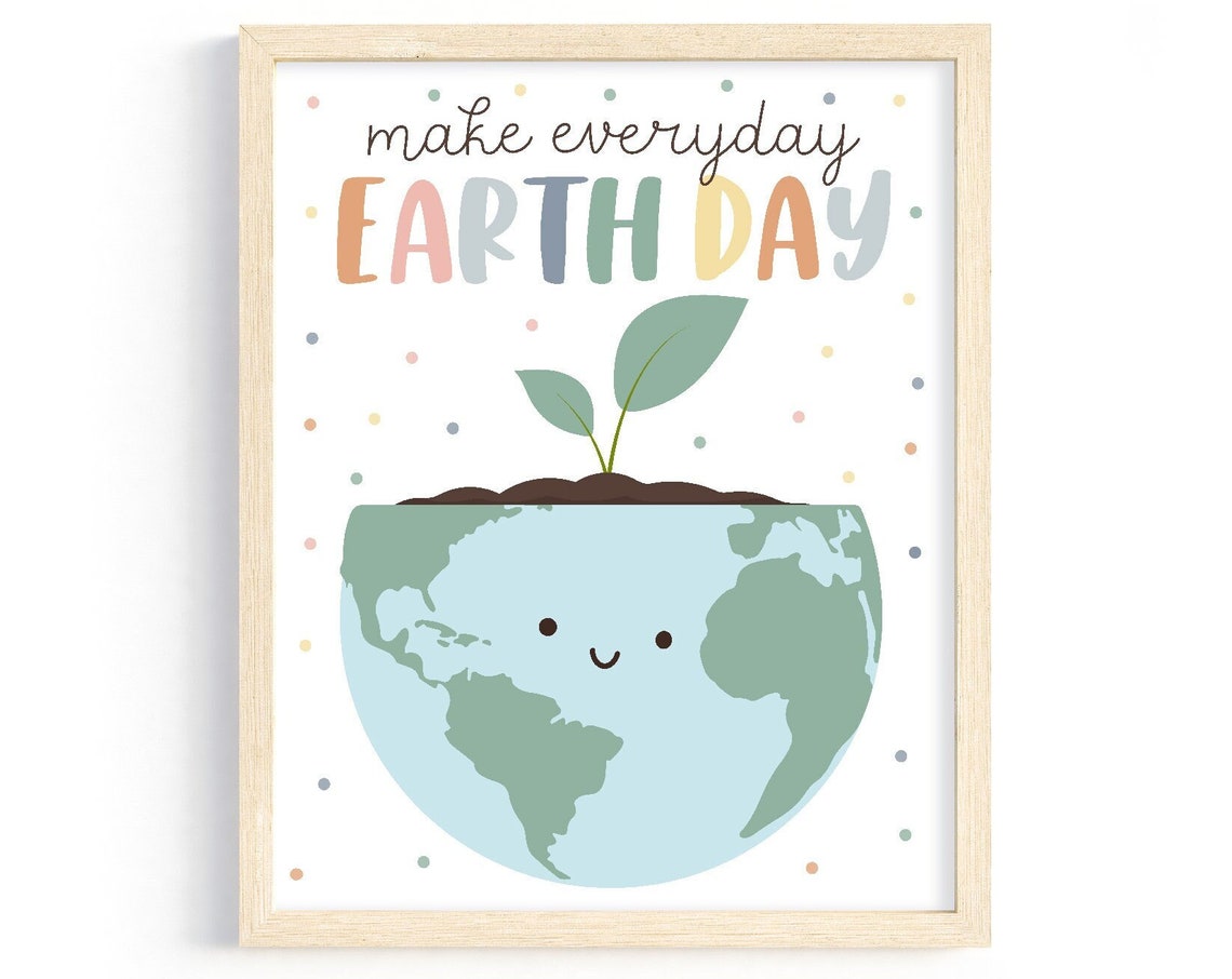 Make Everyday Earth Day Smiling Planet Seedling Kids Wall Poster