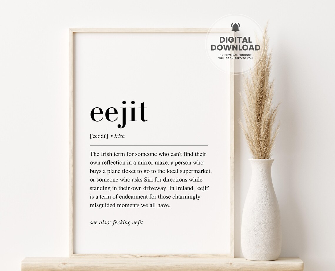 Eejit Definition Irish Home Decor Art Print
