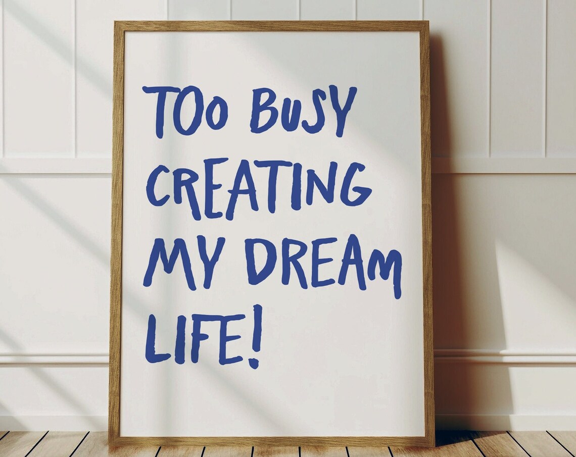 Too Busy Creating My Dream Life, Retro Poster
