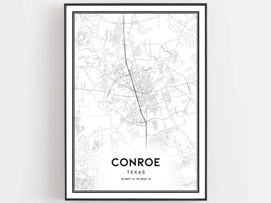 Conroe Map Print Poster Wall Art Tx City Texas Street Decor Road Gift B987