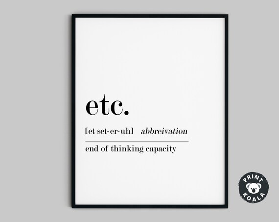 Etc Funny Dictionary Definition Print End of Thinking Capacity Decor