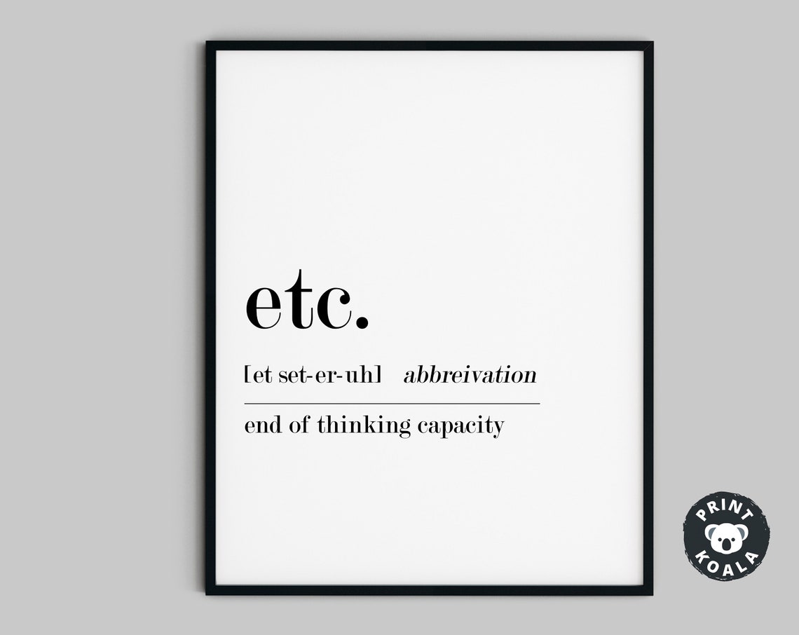 Etc Funny Dictionary Definition Print End of Thinking Capacity Decor