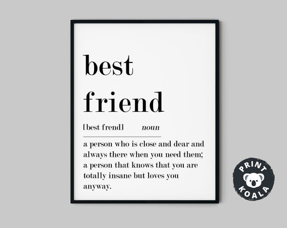 Best Friend Definition Print Gift For Best Friend Gift From Best Friend Friend Gifts Funny Definition Wall Art Definition Poster Gifts