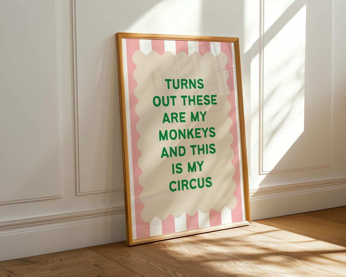 Turns Out These Are My Monkeys Funny Circus Quote Green Text Poster