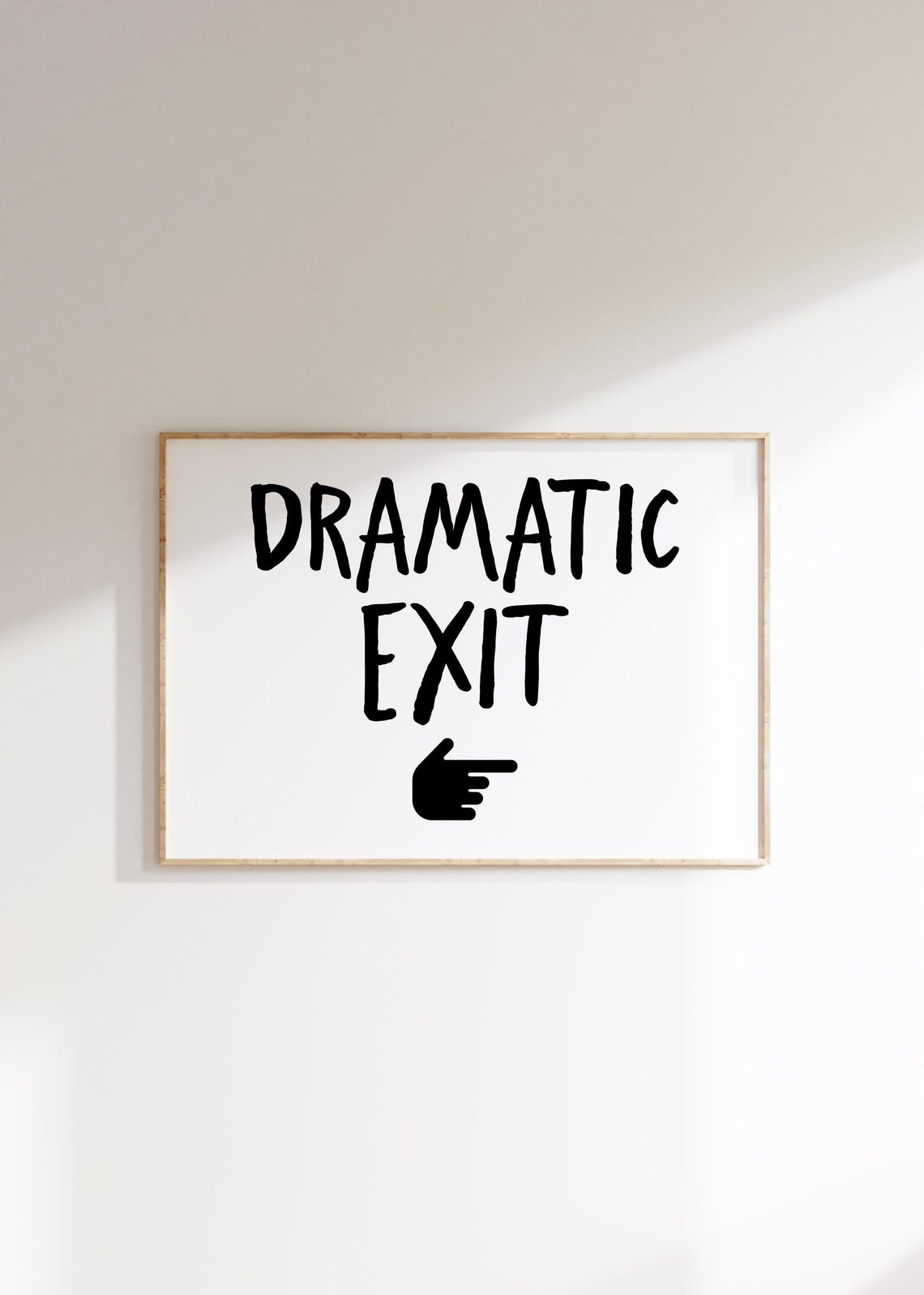 Dramatic Exit Funny Bold Hand Pointing Sign Typography Poster