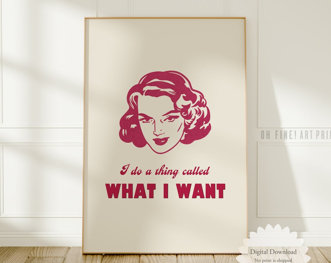 Funny Retro Feminist Poster Wall Art I Do A Thing Called What I Want