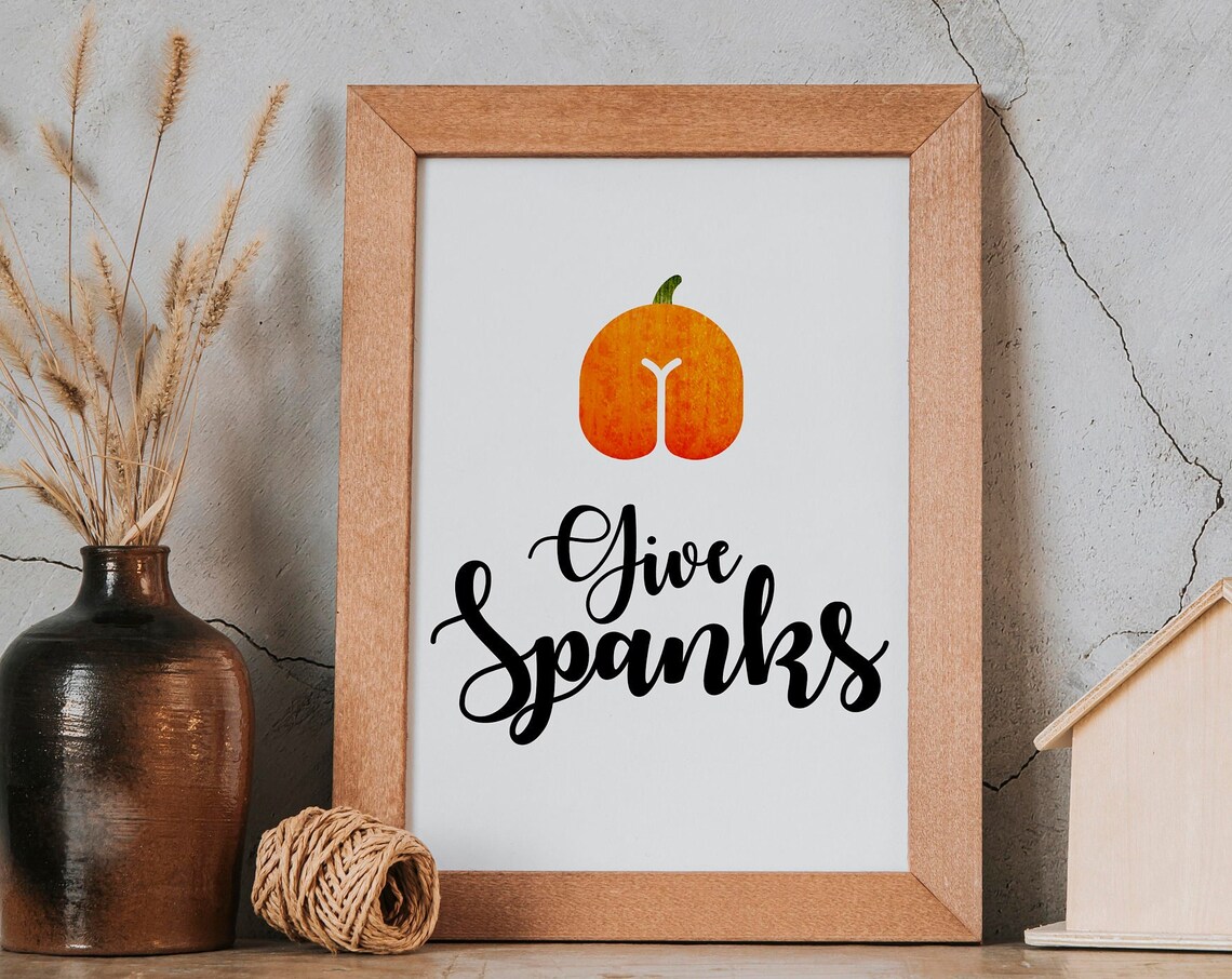 Give Spanks Funny Thanksgiving Pun, Art Print