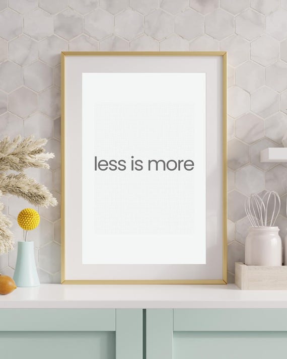 Less Is More Minimalist Typography Art Print