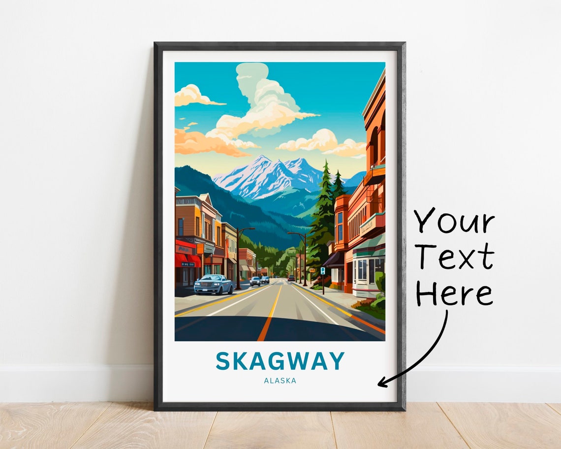 Skagway Alaska Main Street Gold Rush Era Mountains View Poster