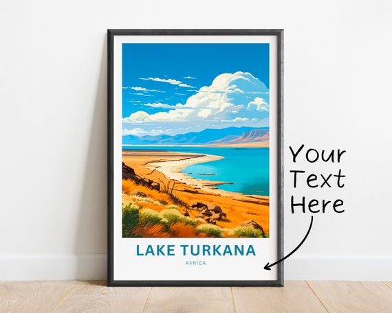 Personalized Lake Turkana Travel Print Lake Turkana Poster Africa Wall Art Framed Present Gift Africa Present