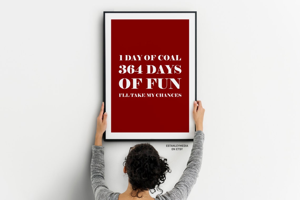 One Day of Coal 364 Days of Fun Funny Christmas Quote Poster Red - Image 2