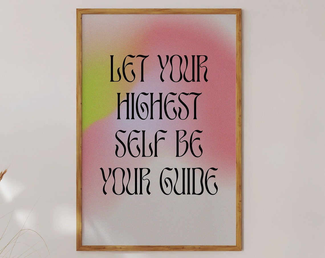 Let Your Highest Self Be Your Guide Spiritual Affirmation Art Poster