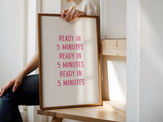 Ready In 5 Minutes Funny Pink Typography Bathroom Quote Poster